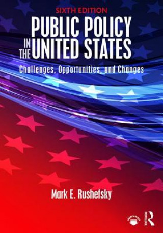 Knjiga Public Policy in the United States RUSHEFSKY