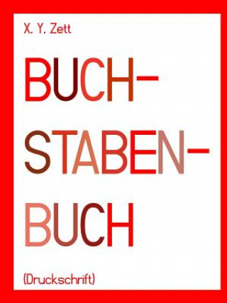 Βιβλίο BUCHSTABENBUCH (Druckschrift) X. Y. ZETT