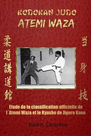 Kniha Kodokan Judo Atemi Waza (Francais). Jose a Caracena