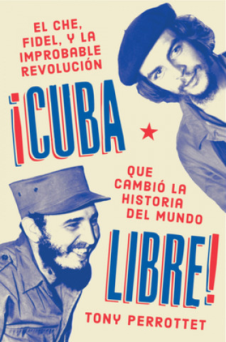 Carte Cuba libre  !Cuba libre! (Spanish edition) ZONDERVAN