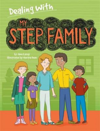 Kniha Dealing With...: My Stepfamily Jane Lacey