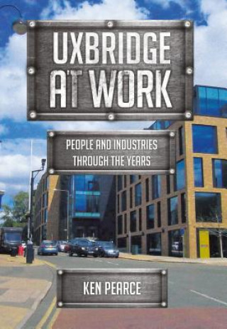 Book Uxbridge At Work Ken Pearce