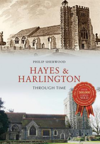 Boek Hayes & Harlington Through Time Philip Sherwood