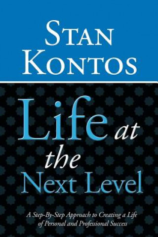 Książka Life at the Next Level Stan Kontos