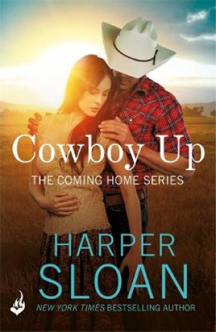 Carte Cowboy Up: Coming Home Book 3 Harper Sloan