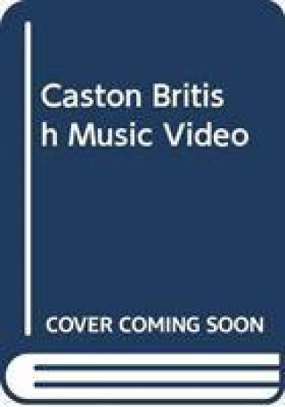 Kniha British Music Videos 1966 - 2016 CASTON  EMILY