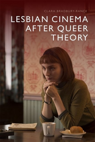 Kniha Lesbian Cinema After Queer Theory BRADBURY RANCE  CLAR