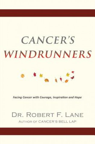 Carte Cancer's WindRunners DR. ROBERT F. LANE