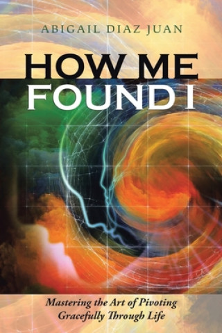 Carte How Me Found I ABIGAIL DIAZ JUAN