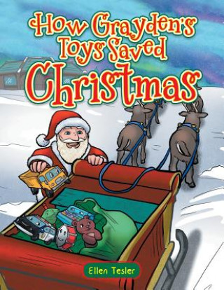 Carte How Grayden's Toys Saved Christmas ELLEN TESLER