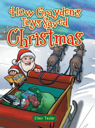 Könyv How Grayden's Toys Saved Christmas ELLEN TESLER