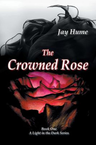 Kniha Crowned Rose JAY HUME