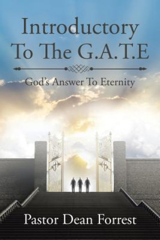 Knjiga Introductory To The G.A.T.E. PASTOR DEAN FORREST