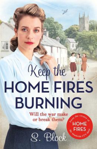 Könyv Keep the Home Fires Burning S. Block