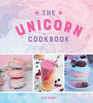 Book Unicorn Cookbook Alix Carey
