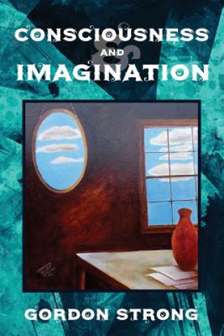 Carte Consciousness and Imagination GORDON STRONG