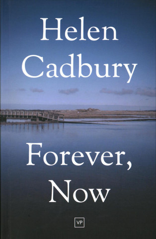 Knjiga Forever, Now Helen Cadbury