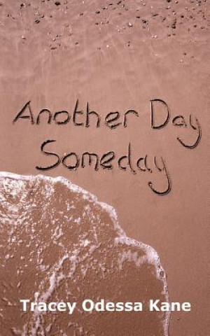 Kniha Another Day Someday TRACEY ODESSA KANE