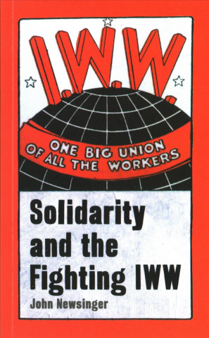 Kniha One Big Union Of All The Workers John Newsinger