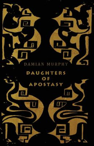 Book Daughters of Apostasy Damian Murphy