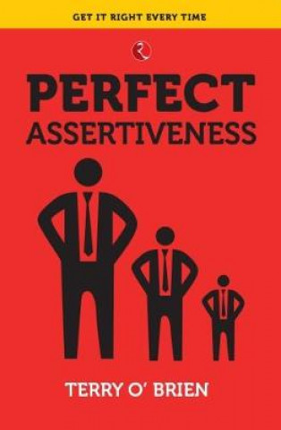 Book PERFECT ASSERTIVENESS TERRY O'BRIEN