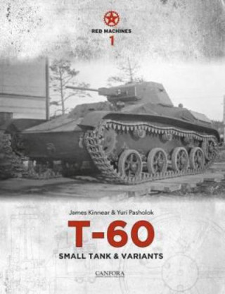 Kniha Red Machines 1: T-60 Small Tank & Variants JAMES KINNEAR