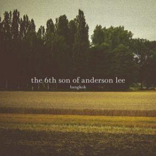 Audio Bangkok The 6th Son Of Anderson Lee