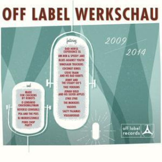 Аудио Off Label Werkschau 2009-2014 Various