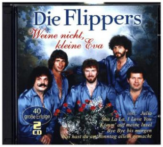 Audio Weine nicht,kleine Eva-40 g Die Flippers
