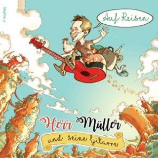 Audio Auf Reisen Herr Müller und seine Gitarre