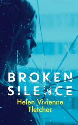 Buch Broken Silence Helen Vivienne Fletcher