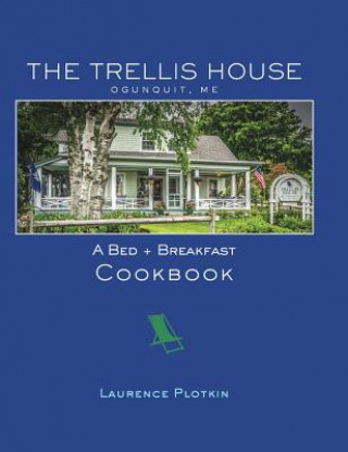 Könyv Trellis House Cookbook Laurence Plotkin