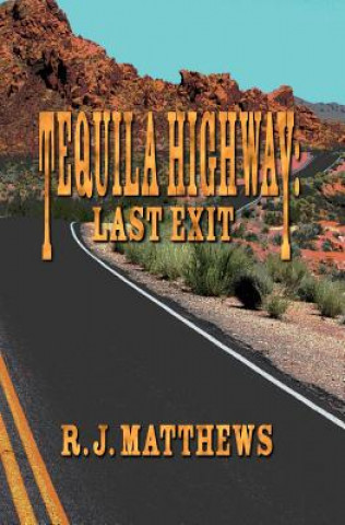 Könyv Tequila Highway R J Matthews