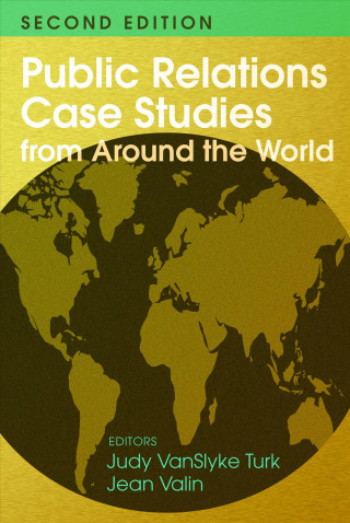 Carte Public Relations Case Studies from Around the World (2nd Edition) Judy Vanslyke Turk
