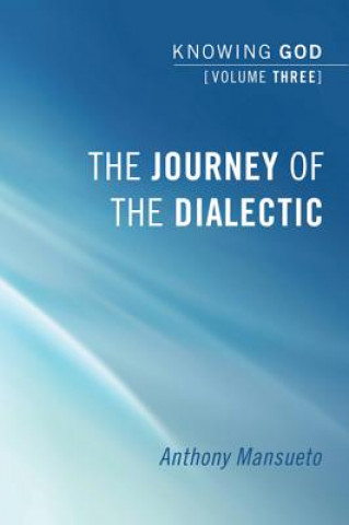 Kniha Journey of the Dialectic Anthony Mansueto