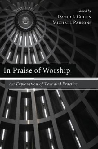 Knjiga In Praise of Worship David J. Cohen