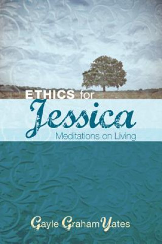 Книга Ethics for Jessica Gayle Graham Yates