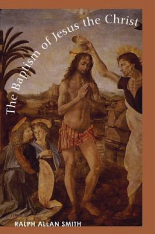 Libro Baptism of Jesus the Christ Ralph Allan Smith