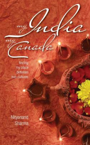 Kniha My India My Canada Nityanand Sharma