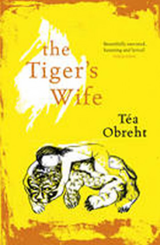 Kniha The Tiger's Wife Téa Obreht