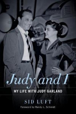 Buch Judy and I: My Life with Judy Garland Sid Luft