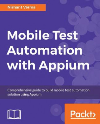 Книга Mobile Test Automation with Appium Nishant Verma