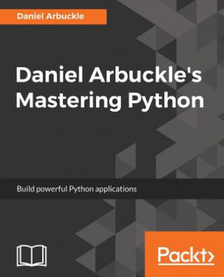 Kniha Daniel Arbuckle's Mastering Python Daniel Arbuckle