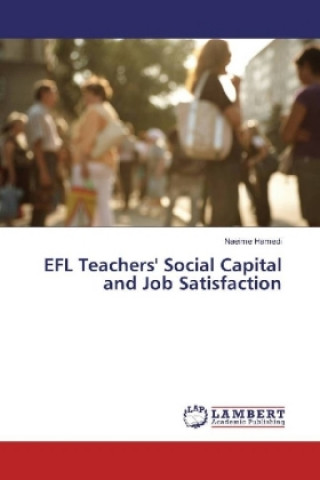 Книга EFL Teachers' Social Capital and Job Satisfaction Naeime Hamedi
