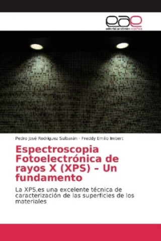 Kniha Espectroscopia Fotoelectrónica de rayos X (XPS) - Un fundamento Pedro José Rodríguez Sulbarán