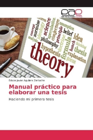 Könyv Manual práctico para elaborar una tesis Edson Javier Aguilera Zertuche