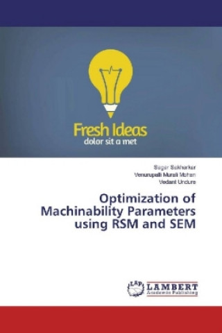 Kniha Optimization of Machinability Parameters using RSM and SEM Sagar Sakharkar