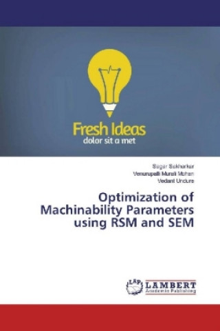 Książka Optimization of Machinability Parameters using RSM and SEM Sagar Sakharkar