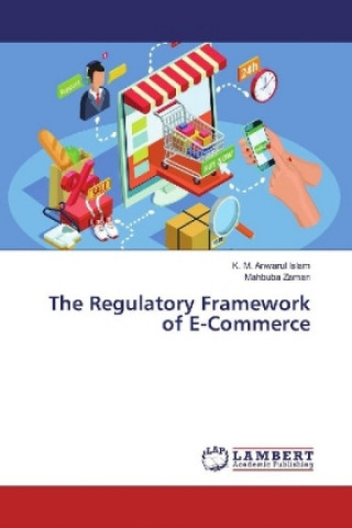 Boek The Regulatory Framework of E-Commerce K. M. Anwarul Islam