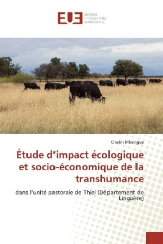 Book Étude d'impact écologique et socio-économique de la transhumance Cheikh Mbengue